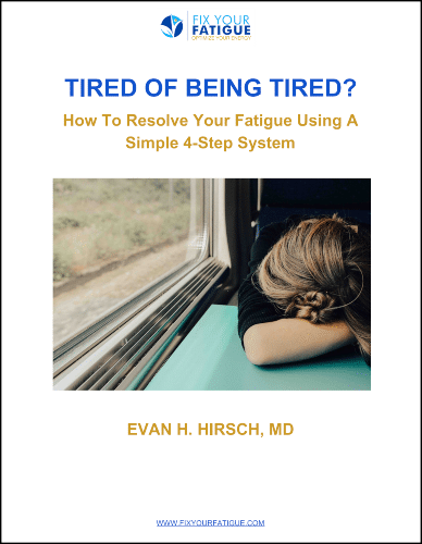 "Tired of Being Tired? How To Resolve Your Fatigue Using a Simple 4-Step System" eGuide